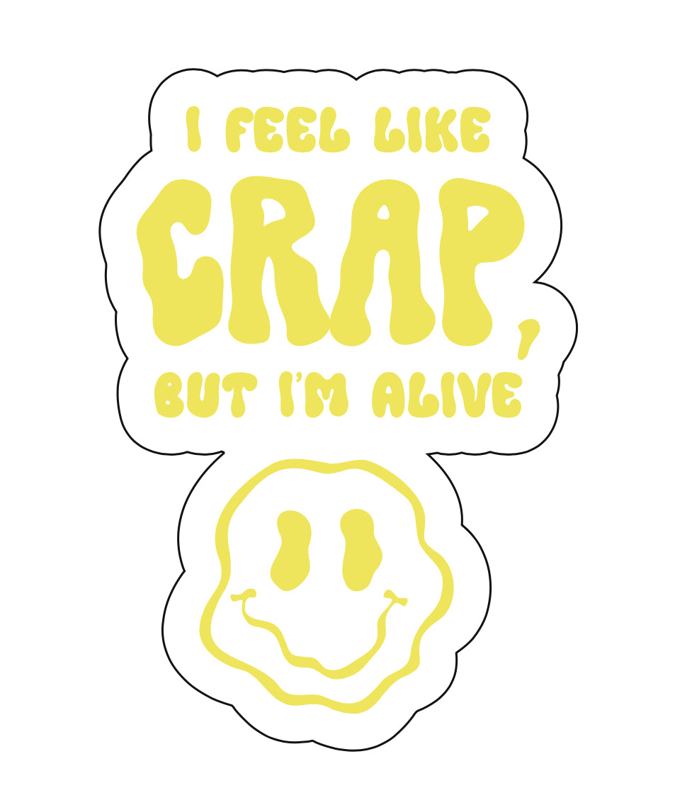 Feel like Crap sticker